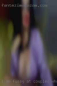 I am fussy at couples whom bi-females i befriend from Chicago.